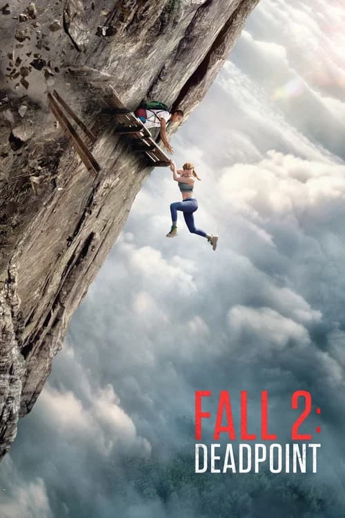 The poster of Fall 2: Deadpoint
